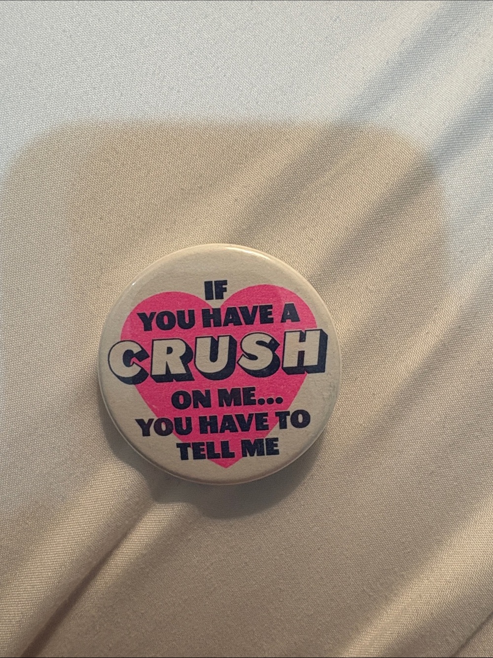 Pink Heart 'If You Have a Crush on Me' Decorative Button